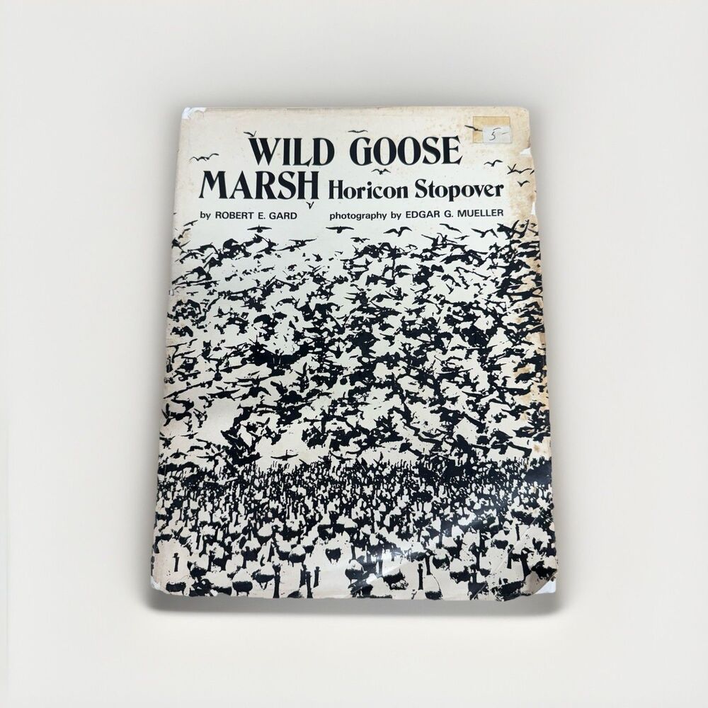 Robert E. Gard WILD GOOSE MARSH 1972 3rd Ed Signed Wisconsin HC/DJ